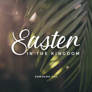 Easter In The Kingdom